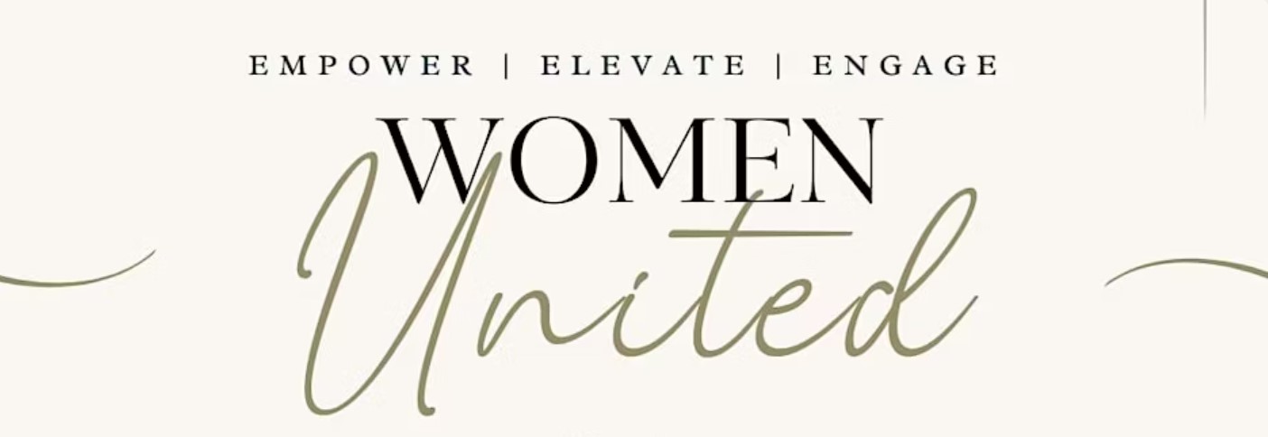 Women United: Empower, Elevate and Engage